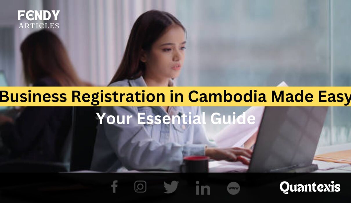 Business Registration in Cambodia Made Easy