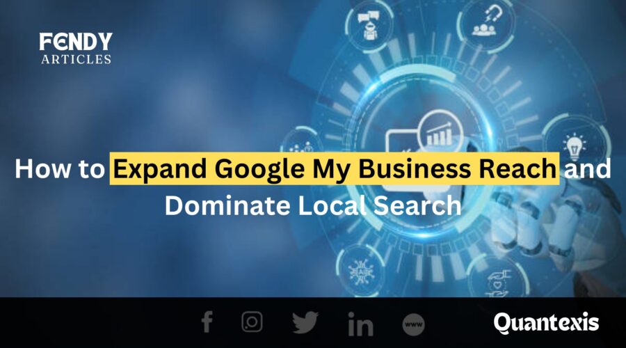 Expand Google My Business Reach