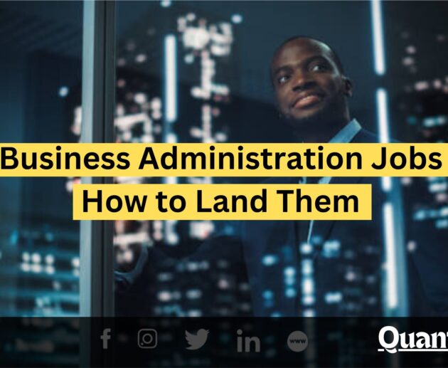 Top Business Administration Jobs and How to Land Them